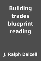 Building trades blueprint reading by J.…