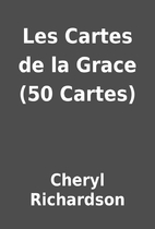 Les Cartes de la Grace (50 Cartes) by Cheryl…