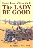 The Lady Be Good: Mystery Bomber of World…