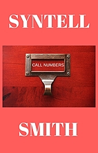 Call Numbers by Syntell Smith