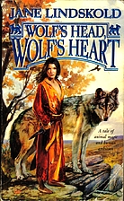 Wolf's Head, Wolf's Heart by Jane Lindskold