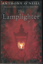 The Lamplighter by Anthony O'Neill
