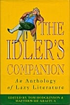 The Idler's Companion: An Anthology of Lazy…