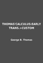 THOMAS'CALCULUS:EARLY TRANS.>CUSTOM by…