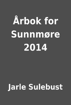 Årbok for Sunnmøre 2014 by Jarle Sulebust