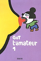 L'amateur, Tome 1 : by Got