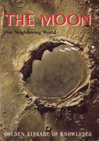 The Moon: Our Neighboring World by Otto O.…