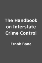 The Handbook on Interstate Crime Control by…