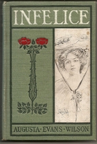 Infelice by Augusta Evans Wilson