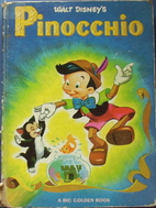 Walt Disneys Pinocchio a Big Golden Book by…