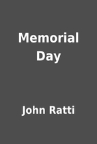 Memorial Day by John Ratti
