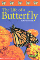 The Life of a Butterfly by Robin Bernard