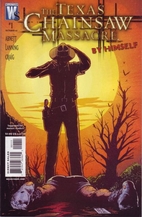 The Texas Chainsaw Massacre: By Himself # 1…