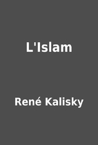 L'Islam by René Kalisky