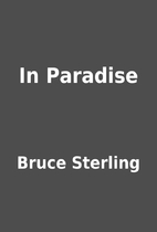 In Paradise by Bruce Sterling