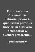 Editio secunda Grammaticæ Hebrææ, priore…
