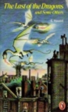 Last of the Dragons and Some Others by E.…