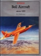 Bell Aircraft Since 1935 (Putnam…