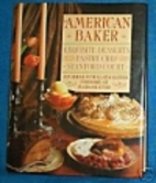 The American Baker: Exquisite Desserts from…