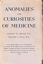 Anomalies and Curiosities of Medicine by…