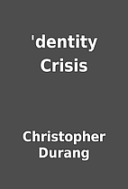 'dentity Crisis by Christopher Durang