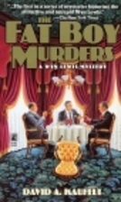 The Fat Boy Murders by David A. Kaufelt
