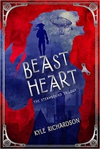 Beast Heart (The Steambound Trilogy) by Kyle…