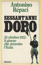Sessant' anni dopo : 28 ottobre 1922 : il…