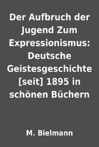 Der Aufbruch der Jugend Zum Expressionismus:…