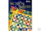 Woven & Quilted by Mary Anne Caplinger