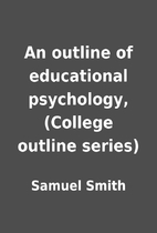 An outline of educational psychology,…