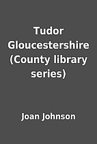Tudor Gloucestershire (County library…