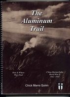 The aluminum trail: China-Burma-India, World…