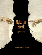 Make the Break (If You Can) by Reginald J.…