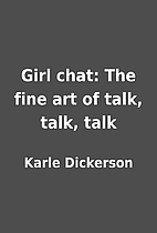 Girl chat: The fine art of talk, talk, talk…
