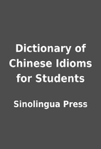 Dictionary of Chinese Idioms for Students by…