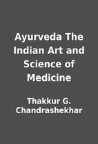 Ayurveda The Indian Art and Science of…