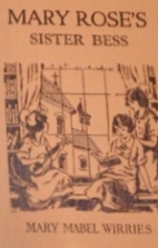 Mary Rose's Sister Bess by Mary Mabel…