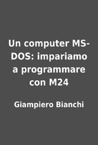 Un computer MS-DOS: impariamo a…