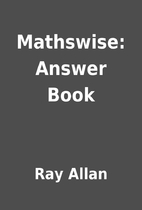 Mathswise: Answer Book by Ray Allan