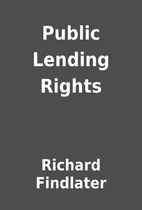 Public Lending Rights by Richard Findlater