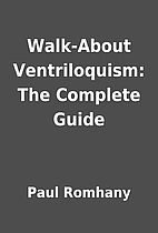 Walk-About Ventriloquism: The Complete Guide…
