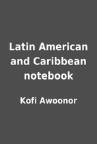 Latin American and Caribbean notebook by…