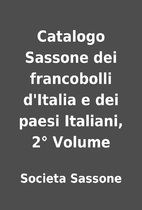 Catalogo Sassone dei francobolli d'Italia e…