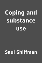 Coping and substance use by Saul Shiffman