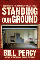 Standing Our Ground (Monastery Valley Book…