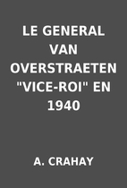 LE GENERAL VAN OVERSTRAETEN VICE-ROI EN…