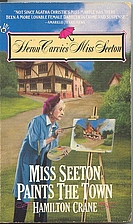 Miss Seeton Paints the Town by Hamilton…