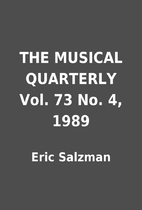 THE MUSICAL QUARTERLY Vol. 73 No. 4, 1989 by…