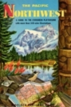 The Pacific Northwest: A Guide to the…